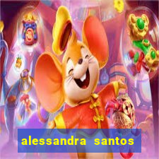 alessandra santos pregadora biografia